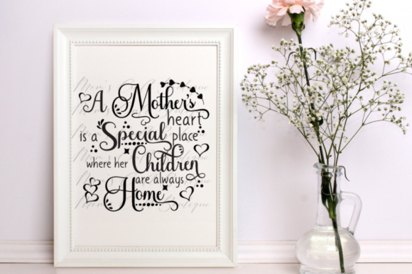 Mother's Heart is a Special Place | SVG: A Design Asset